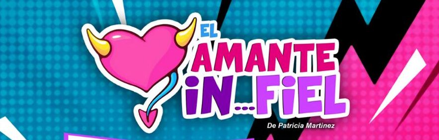 El Amante Infiel llegará al Teatro Morelos de Toluca con un elenco estelar este 23 de abril